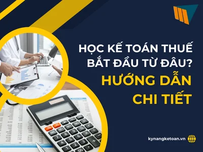 hoc-ke-toan-thue-bat-dau-tu-dau-huong-dan-chi-tiet-2