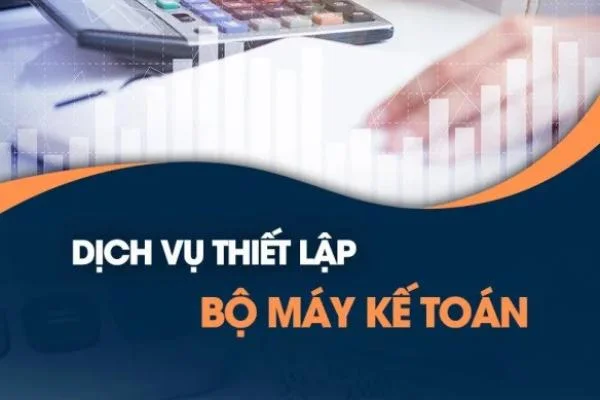 Dịch Vụ Thiết Lập Bộ Máy Kế Toán