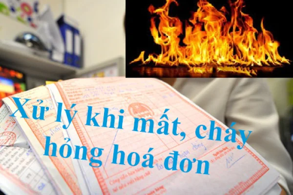 Cách xử lý trong trường hợp mất, cháy, hỏng hóa đơn