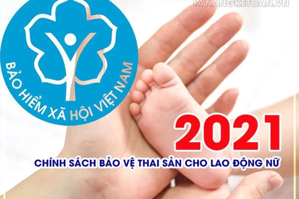 Chính sách bảo vệ thai sản cho lao động nữ mới nhất 2021