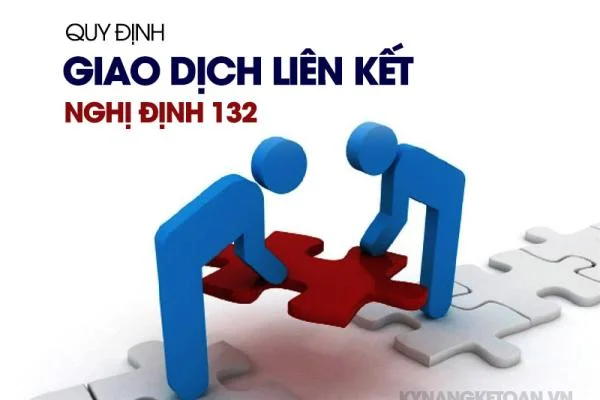 Quy Định Về Giao Dịch Liên Kết Nghị Định 132