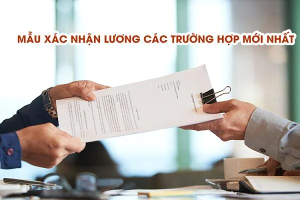 Mẫu Xác Nhận Lương Các Trường Hợp Mới Nhất