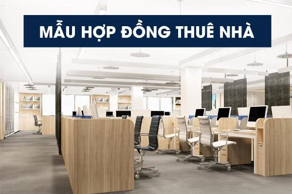 Mẫu Hợp Đồng Thuê Nhà Mới Nhất