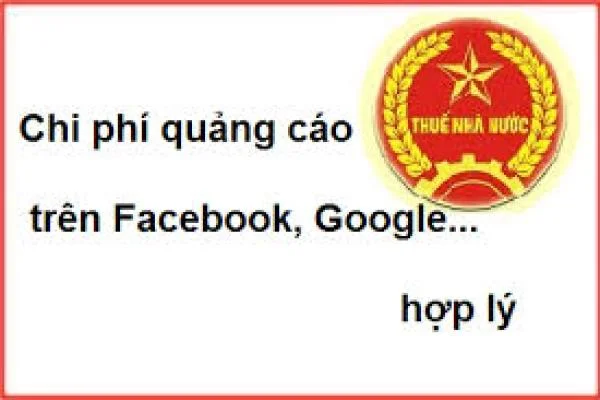 Xử lý chi phí quảng cáo Google, Facebook theo quy định mới nhất