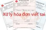 Cách xử lí khi viết sai hóa đơn GTGT