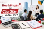 hoc-ke-toan-tai-cau-giay-o-dau-tot
