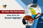 Kế Toán Hộ Kinh Doanh Khác Gì So Với Doanh Nghiệp