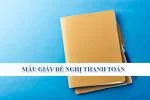 Mẫu giấy đề nghị thanh toán và cách viết