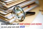 Những vi phạm về hợp đồng lao động và mức phạt mới nhất 2020