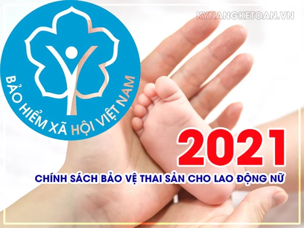 Chính sách bảo vệ thai sản cho lao động nữ mới nhất 2021