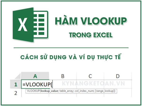 Hàm Vlookup Trong Excel - Cách Sử Dụng Và Ví Dụ Thực Tế
